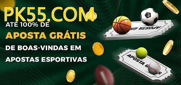 PK55.COMbet Ate 100% de Aposta Gratis